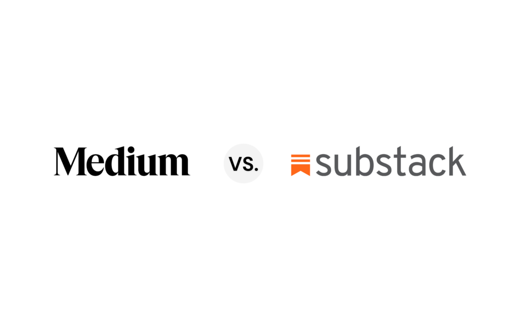 Medium vs Substack for Writers